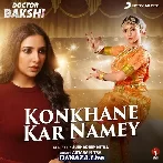 Konkhane Kar Namey - Doctor Bakshi