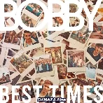 Best Times - Bobby
