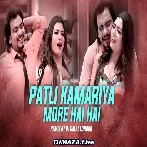 Patli Kamariya Mor Hai Hai Hai (Club Remix) - DJ Dalal London