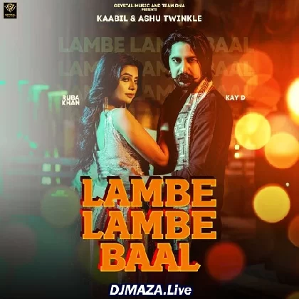 Lambe Lambe Baal - Kaabil x Ashu Twinkle