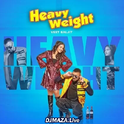 Heavy Weight - Veet Baljit