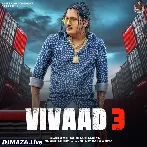 Vivaad 3 - Amit Saini Rohtakiya