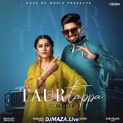 Taur Tappa - Shivjot x Gurlez Akhtar