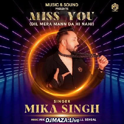Miss You - Mika Singh