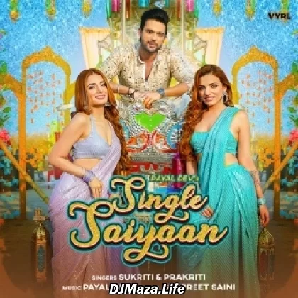 Single Saiyaan - Sukriti Prakriti Kakar