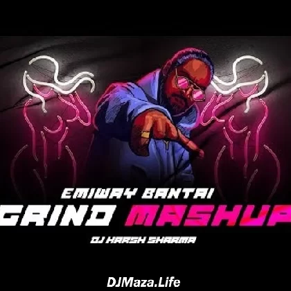 Grind Make Love Mashup - Emiway Bantai