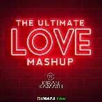 The Ultimate Love Mashup - DJ Kiran Kamath