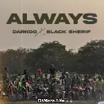 Always - Darkoo ft Black Sherif