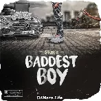 Baddest Boy - Skiibii