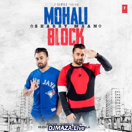 Mohali Block - Sharry Mann