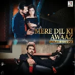 Mere Dil Ki Awaaz - Junaid Asghar
