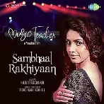 Sambhaal Rakhiyaan - Neeti Mohan