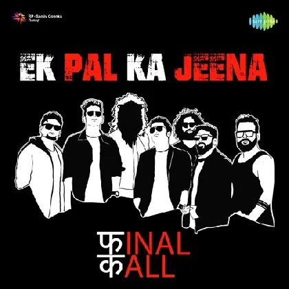Ek Pal Ka Jeena - Final Call