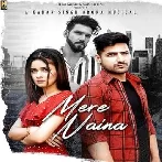 Mere Naina - Karan Singh Arora
