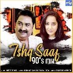 Ishq Saaf - Kumar Sanu