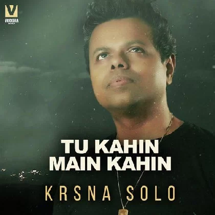 Tu Kahin Main Kahin - Krsna Solo