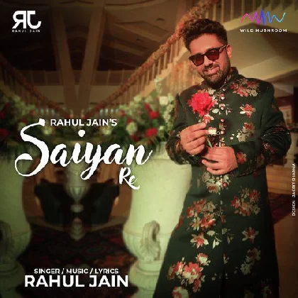 Saiyan Re - Rahul Jain