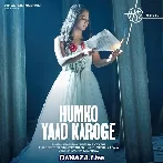 Humko Yaad Karoge - Harjot Kaur