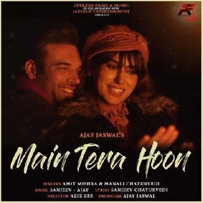 Main Tera Hoon - Amit Mishra