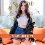 Ye Haseen Wadiya