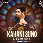 Kahani Suno Remix - DJ Dharak