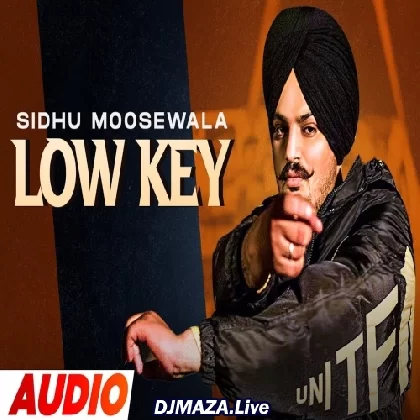 Low Key - Sidhu Moose Wala