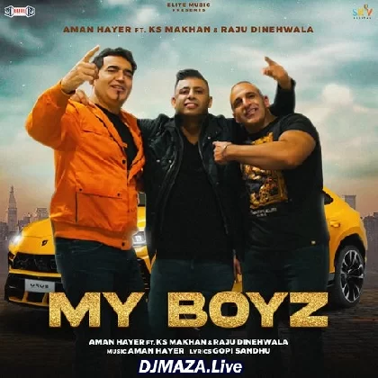 My Boyz - Aman Hayer