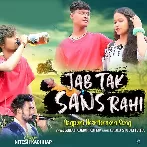 Jab Tak Sans Rahi - Nitesh Kacchap