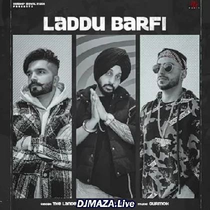 Laddu Barfi - Davi Singh