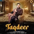 Taqdeer - Lakhwinder Wadali