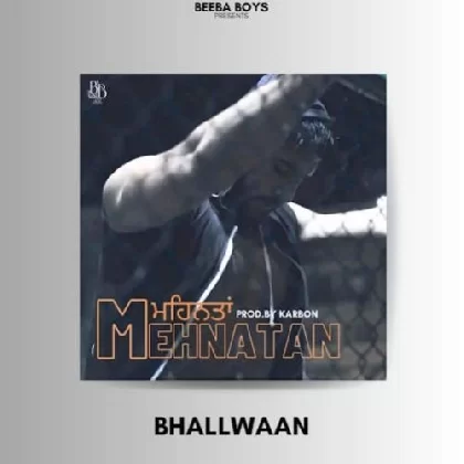 Mehnatan - Bhallwaan
