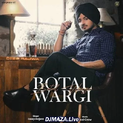 Botal Wargi - Deep Bajwa