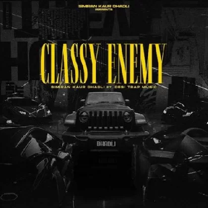 Classy Enemy - Simiran Kaur Dhadli