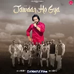 Jawaan Ho Gaya - Jassi X