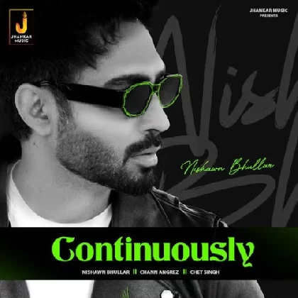 Continuously - Nishawn Bhullar
