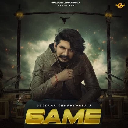 Game - Gulzaar Chhaniwala