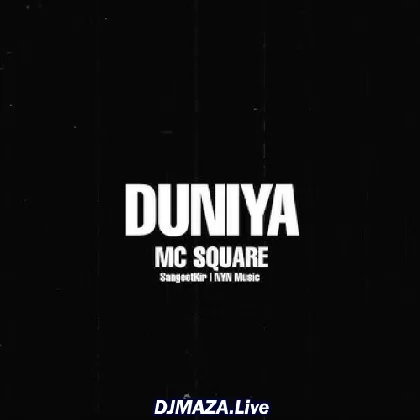 Duniya - MC Square