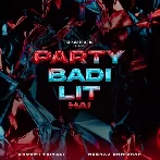 Party Badi Lit Hai - Neeraj Shridhar