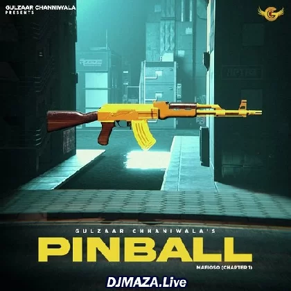 Pinball - Gulzaar Chhaniwala