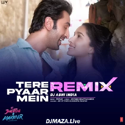 Tere Pyaar Mein Remix - Dj Abhi India