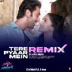 Tere Pyaar Mein Remix - Dj Abhi India