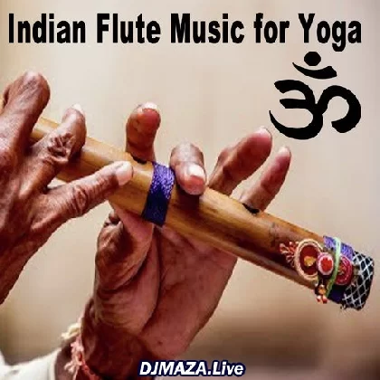 Indian Flute Music For Yoga