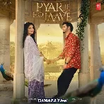 Pyar Je Ho Jave - Shradha Patray