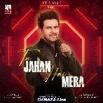 Tu Jahan Hai Mera - Javed Ali
