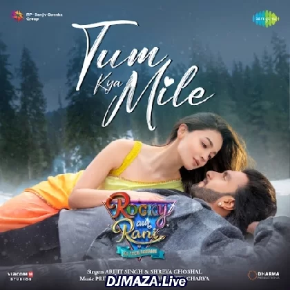 Tum Kya Mile - Rocky Aur Rani Ki Prem Kahani