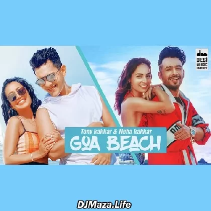 Goa Beach - Tony Kakkar