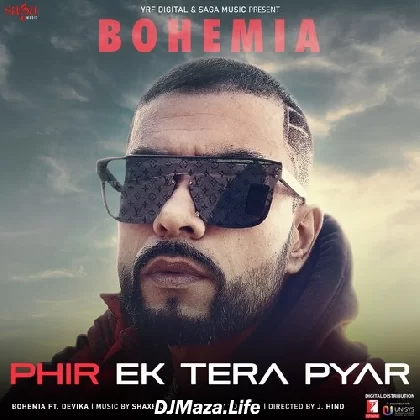 Phir Ek Tera Pyar - Bohemia
