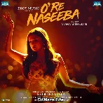 O Re Naseeba - Monali Thakur
