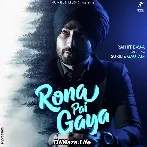 Rona Pai Gaya - Ranjit Bawa