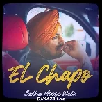 El Chapo - Sidhu Moose Wala